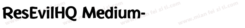 ResEvilHQ Medium字体转换